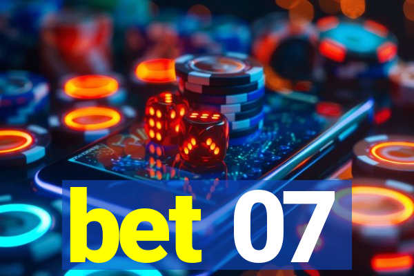 bet 07